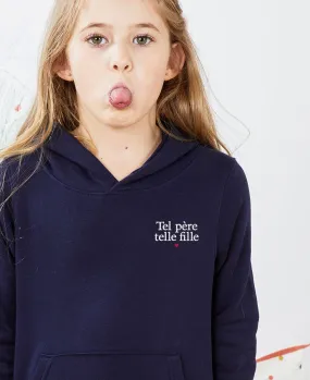 Hoodie enfant Tel père telle fille (brodé)