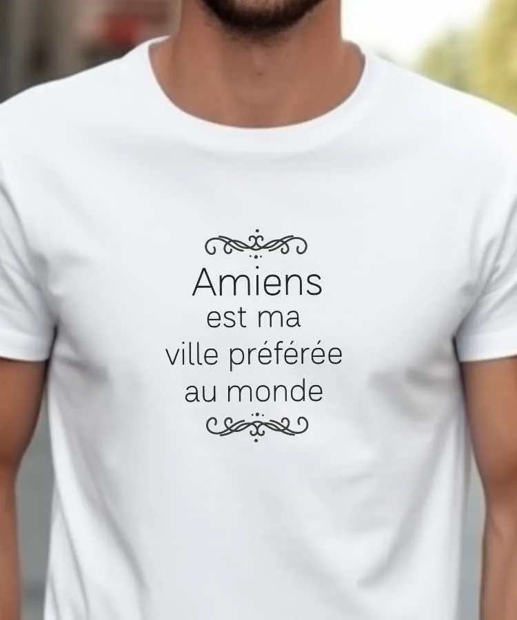 T-Shirt Amiens est ma ville préférée au monde