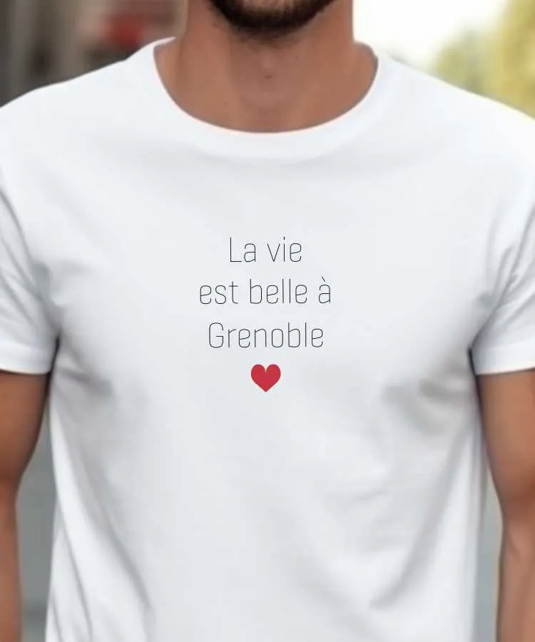 T-Shirt La vie est belle à Grenoble