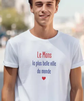 T-Shirt Le Mans la plus belle ville du monde