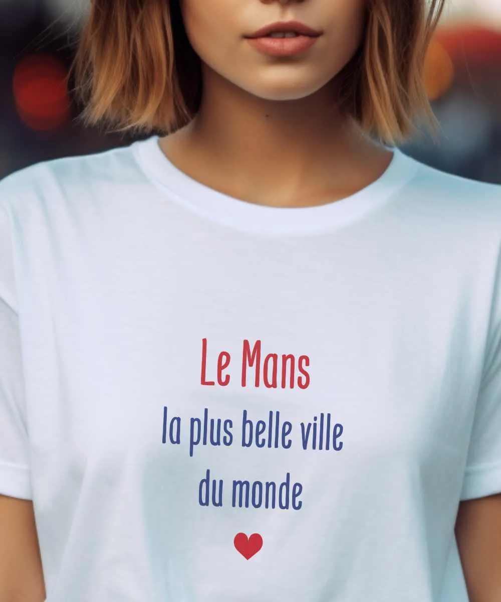 T-Shirt Le Mans la plus belle ville du monde