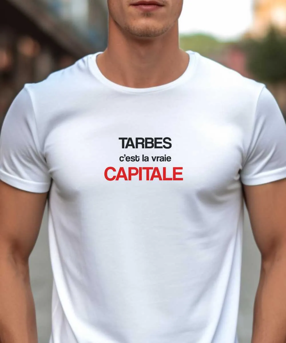 T-Shirt Tarbes c'est la vraie capitale