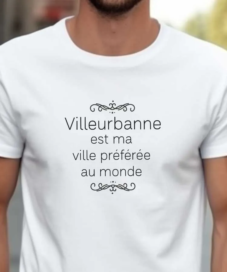 T-Shirt Villeurbanne est ma ville préférée au monde